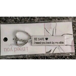 Silver Be Safe Keychain Heart I Need You Here With Me Stocking Stuffer!